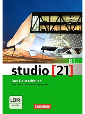 STUDIO [21] - GRUNDSTUFE B1: TEILBAND 01. DAS DEUTSCHBUCH (KURS- UND ÜBUNGSBUCH