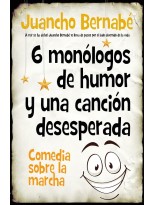 6 MONÓLOGOS DE HUMOR Y UNA CANCIÓN DESESPERADA