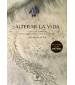 ALTERAR LA VIDA