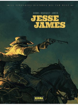 VERDADERA HISTORIA DEL FAR WEST JESSE JAMES