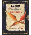 GUÍA SECRETA DE UN CAZADOR DE DRAGONES, LA