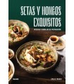 SETAS Y HONGOS EXQUISITOS
