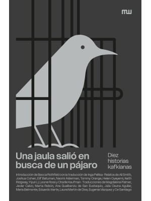 JAULA SALIÓ EN BUSCA DE UN PÁJARO, UNA