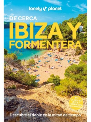 IBIZA Y FORMENTERA DE CERCA (LONELY PLANET)