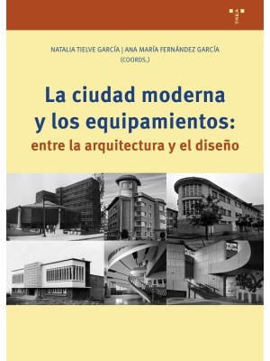 CIUDAD MODERNA Y LOS EQUIPAMIENTOS: ENTRE LA ARQUITECTURA Y EL DISEÑO
