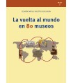 VUELTA AL MUNDO EN 80 MUSEOS, LA