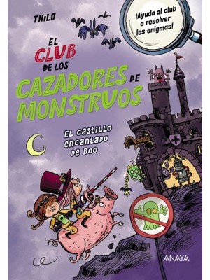 CLUB DE LOS CAZADORES DE MONSTRUOS: EL CASTILLO ENCANTADO DE BOO