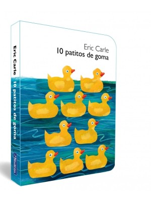 10 PATITOS DE GOMA (COLECCIÓN ERIC CARLE)