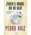 ¡PAREN EL MUNDO, QUE ME BAJO!