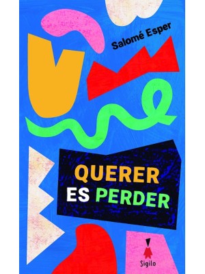 QUERER ES PERDER