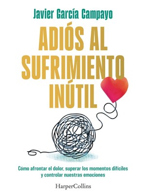 ADIÓS AL SUFRIMIENTO INÚTIL