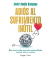 ADIÓS AL SUFRIMIENTO INÚTIL