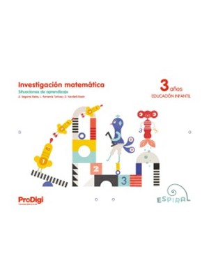 INVESTIGACIÓN MATEMÁTICA 3 AÑOS - ESPIRAL. PRODIGI