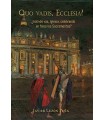QUO VADIS, ECCLESIA? ¿ADÓNDE VAS, IGLESIA, CELEBRANDO EN FALSO LOS SACRAMENTOS?