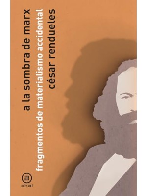 A LA SOMBRA DE MARX