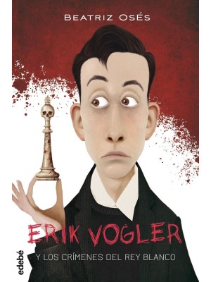 ERIK VOGLER /1 LOS CRÍMENES DEL REY BLANCO