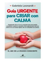 GUÍA URGENTE PARA CRIAR CON CALMA