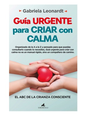GUÍA URGENTE PARA CRIAR CON CALMA