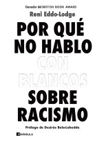 POR QUÉ NO HABLO CON BLANCOS SOBRE RACISMO