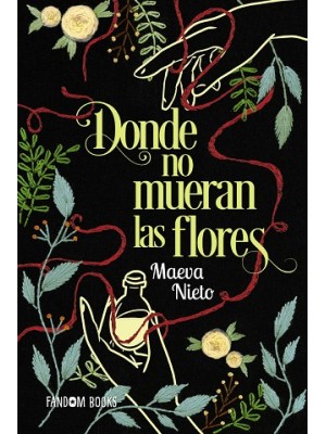 DONDE NO MUERAN LAS FLORES