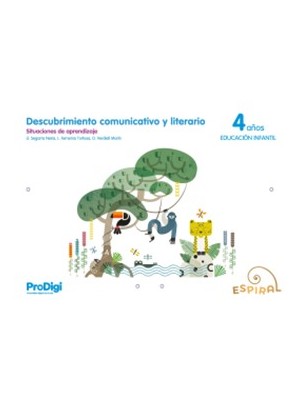 DESCUBRIMIENTO COMUNICATIVO Y LITERARIO 4 AÑOS - ESPIRAL. PRODIGI