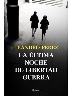 ÚLTIMA NOCHE DE LIBERTAD GUERRA
