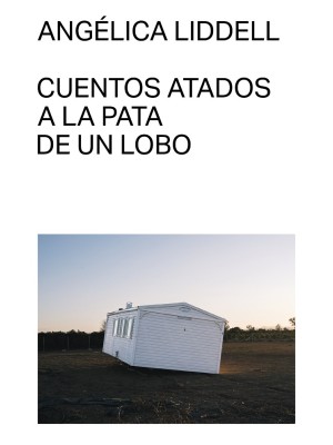 CUENTOS ATADOS A LA PATA DE UN LOBO