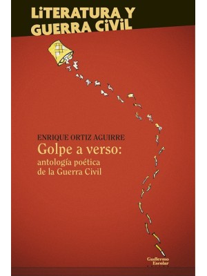 GOLPE A VERSO: ANTOLOGÍA POÉTICA DE LA GUERRA CIVIL