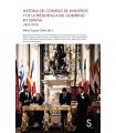 HISTORIA DEL CONSEJO DE MINISTROS Y DE LA PRESIDENCIA DE GOBIERNO EN ESPAÑA