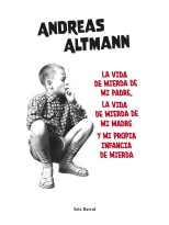 VIDA DE MIERDA DE MI PADRE, LA VIDA DE MIERDA DE MI MADRE Y MI PROPIA...