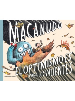 OPTIMISMO ES PARA LOS VALIENTES (MACANUDO USA), EL