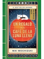 REGALO EN EL CAFÉ DE LA LUNA LLENA (EL CAFÉ DE LA LUNA LLENA 2), UN