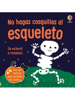 NO HAGAS COSQUILLAS AL ESQUELETO