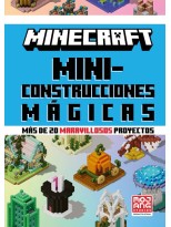 MINECRAFT OFICIAL: MINICONSTRUCCIONES MÁGICAS (MÁS DE 20 MARAVILLOSOS PROYECTOS)