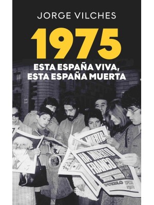 1975 ESTA ESPAÑA VIVA ESTA ESPAÑA MUERTA