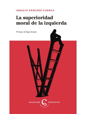 SUPERIORIDAD MORAL DE LA IZQUIERDA, LA
