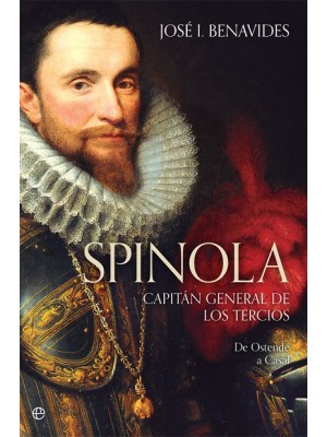 SPINOLA. CAPITÁN GENERAL DE LOS TERCIOS