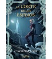 CORTE DE LOS ESPEJOS, LA