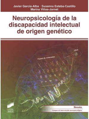 NEUROPSICOLOGÍA DE LA DISCAPACIDAD INTELECTUAL DE ORIGEN GENÉTICO