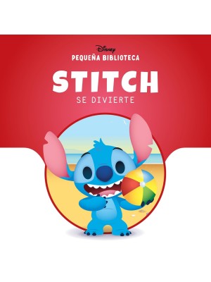 PEQUEÑA BIBLIOTECA DISNEY. STITCH SE DIVIERTE