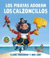 PIRATAS ADORAN LOS CALZONCILLOS, LOS