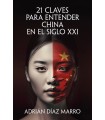 21 CLAVES PARA ENTENDER CHINA EN EL SIGLO XXI