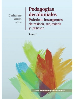 PEDAGOGÍAS DECOLONIALES (TOMO I)