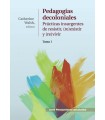 PEDAGOGÍAS DECOLONIALES (TOMO I)