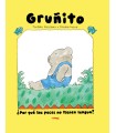 OSO GRUÑITO. ¿POR QUÉ LOS PECES NO TIENEN LENGUA?