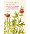 PUENTE DONDE HABITAN LAS MARIPOSAS, EL