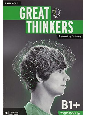 GREAT THINKERS B1+ WORKBOOK AND DIGITAL WORKBOOK