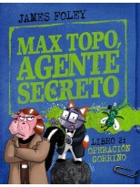 MAX TOPO AGENTE SECRETO 2 OPERACIÓN GORRINO