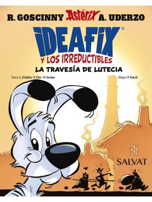 IDEAFIX Y LOS IRREDUCTIBLES 7 LA TRAVESÍA DE LUTECIA