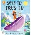 SOLO TÚ ERES TÚ